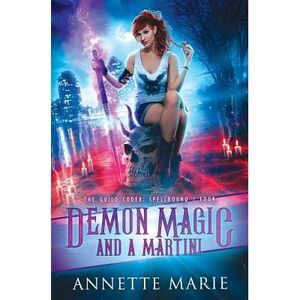 Demon Magic and a Martini -- Annette Marie